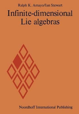 Infinite-dimensional Lie algebras by R.K. Amayo 9789401023078