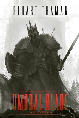Umbral Blade: Collector's Edition by Stuart Thaman 9781958414293