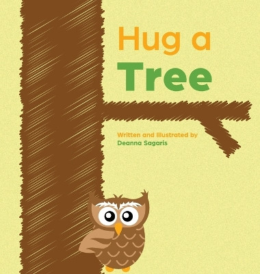 Hug a Tree by Deanna Sagaris 9781637656266