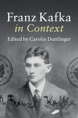 Franz Kafka in Context by Carolin Duttlinger 9781107449701