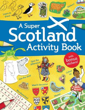 A Super Scotland Activity Book: Games, Puzzles, Drawing, Stickers and More by Susana Gurrea