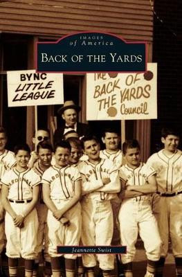 Back of the Yards by Jeannette Swist 9781531631536