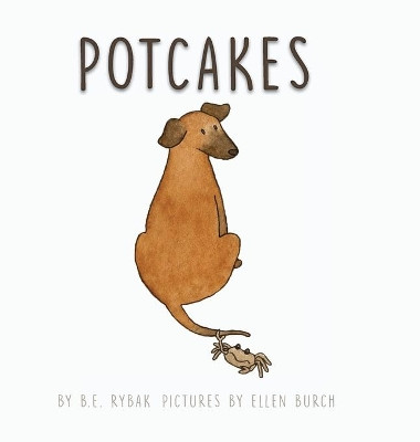 Potcakes by B E Rybak 9781773025186