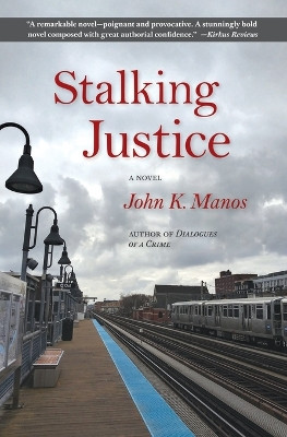 Stalking Justice by John K Manos 9781956872132
