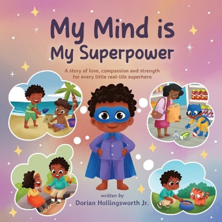 My Mind Is My Superpower by Dorian Hollingsworth 9798218399597