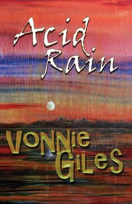Acid Rain: Short Stories by Vonnie Giles 9781908135063