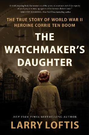 The Watchmaker's Daughter Intl/E by Larry Loftis