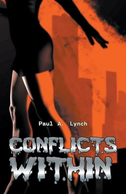 Conflicts Within by Paul A Lynch 9798215614228