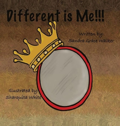Different is Me!!! by Sandra Grace Walker 9781737130918