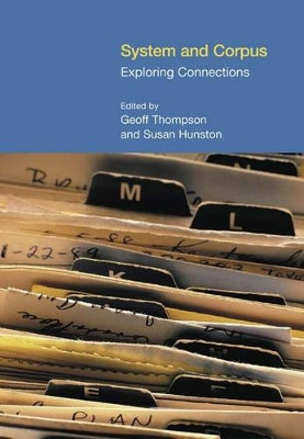 System and Corpus: Exploring Connections by Geoffrey Richard Thompson 9781904768197