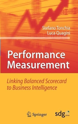 Performance Measurement: Linking Balanced Scorecard to Business Intelligence by Luca Quagini 9783642132346