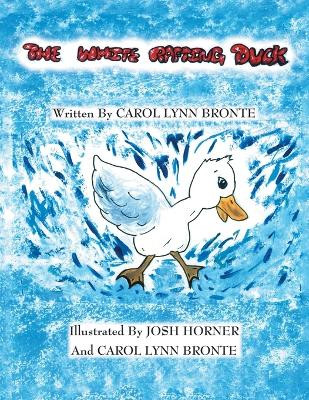 The White Rafting Duck by Carol Lynn Bronte 9781412016445
