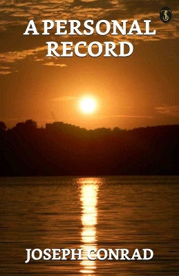A Personal Record by Joseph Conrad 9789355843586