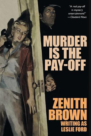 Murder is the Pay-Off by Zenith Brown 9781479432370