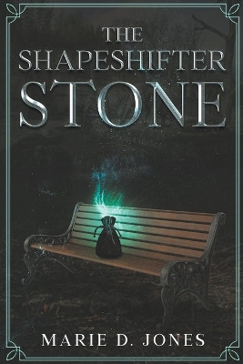 The Shapeshifter Stone by Marie Jones 9798223688105