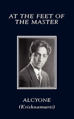 At the Feet of the Master by Alcyone 9781585093069