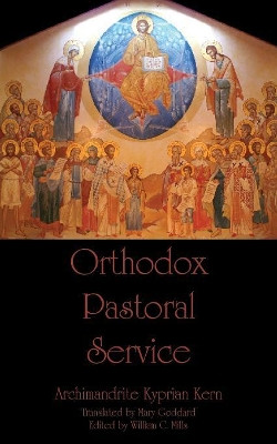Orthodox Pastoral Service by William C Mills 9781601910455