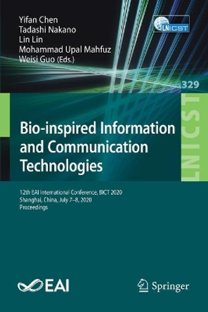 Bio-inspired Information and Communication Technologies: 12th EAI International Conference, BICT 2020, Shanghai, China, July 7-8, 2020, Proceedings by Yifan Chen 9783030571146