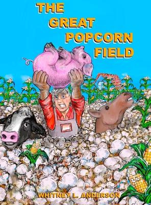 The Great Popcorn Field by Whitney L Anderson 9781957822181