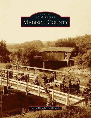 Madison County by Darcy Dougherty Maulsby 9781540246202