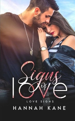 Signs of Love by Hannah Kane 9781645635512