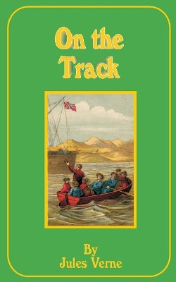 On the Track by Jules Verne 9781589634916