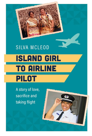 Island Girl To Airline Pilot by Silva Mcleod