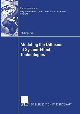 Modeling the Diffusion of System-Effect Technologies by Philipp Bell 9783835003484