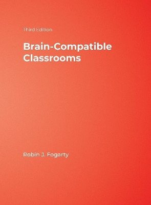 Brain-Compatible Classrooms by Robin J. Fogarty 9781412938860