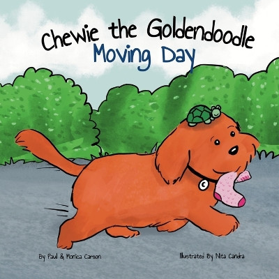 Chewie the Goldendoodle: Moving Day by Monica Carson 9781736693292