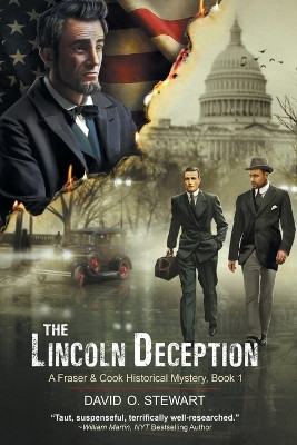 The Lincoln Deception (A Fraser and Cook Historical Mystery, Book 1) by David O Stewart 9781644571675
