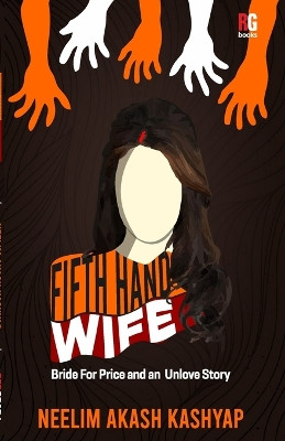 Fifth Hand Wife by Neelim Akash Kashyap 9789390944323