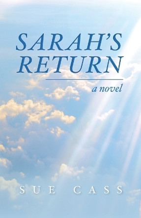Sarah's Return by Sue Cass 9798822942486