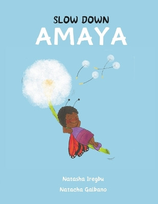 Slow Down Amaya by Natacha Galbano 9781916703056