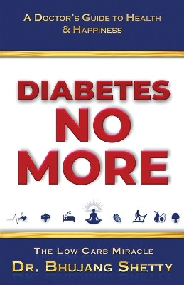 Diabetes No More by Dr Bhujang Shetty 9781957456201