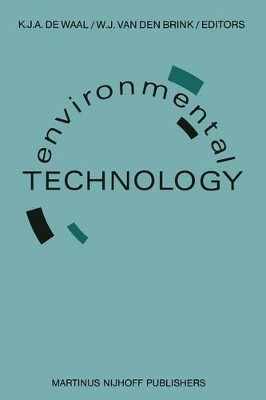 Environmental Technology: Proceedings of the Second European Conference on Environmental Technology, Amsterdam, The Netherlands, June 22-26, 1987 by K. J. A. de Waal 9789401081399
