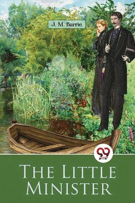 The Little Minister by J M Barrie 9789357480154