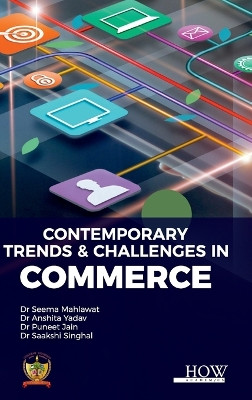 Contemporary Trends & Challenges In Commerce by Seema Mahlawat 9789395522328
