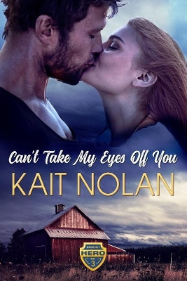 Can't Take My Eyes Off You by Kait Nolan 9781648350153