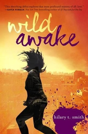 Wild Awake by Hilary T Smith 9780062184696
