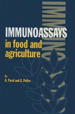 Immunoassays in Food and Agriculture by A. Paraf 9789401056991