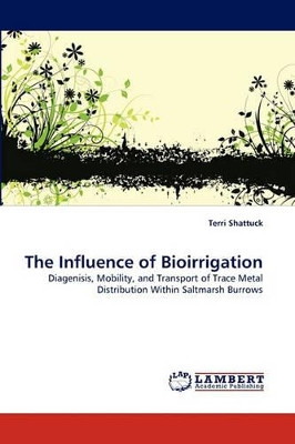 The Influence of Bioirrigation by Terri Shattuck 9783838367682