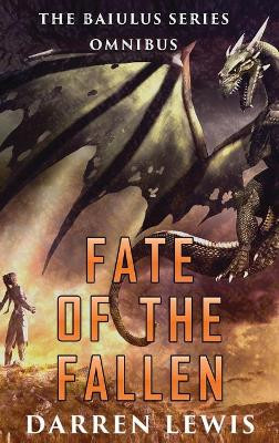 Fate of the Fallen: The Baiulus Series Omnibus by Darren Lewis 9784867524596