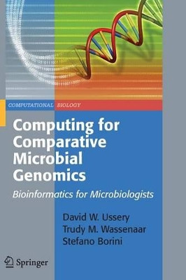 Computing for Comparative Microbial Genomics: Bioinformatics for Microbiologists by David W. Ussery 9781849967631