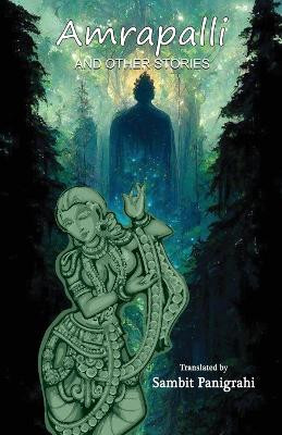Amrapalli and Other Stories by Surendra Mohanty 9781645604341