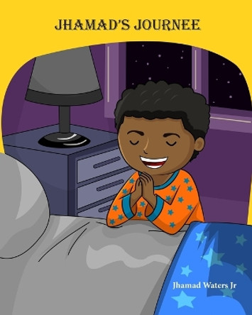 Jhamad's Journee by Jhamad Waters, Jr 9798218098469