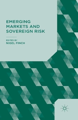 Emerging Markets and Sovereign Risk by Nigel Finch 9781349497034