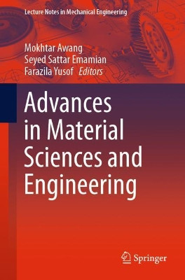 Advances in Material Sciences and Engineering by Mokhtar Awang 9789811382963