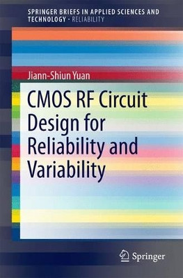 CMOS RF Circuit Design for Reliability and Variability by Jiann-Shiun Yuan 9789811008825
