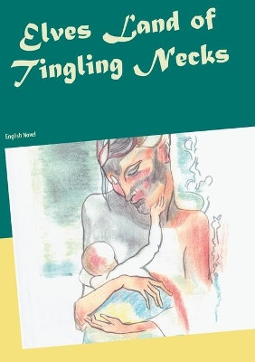Elves Land of Tingling Necks by Heike Thieme 9783746098531